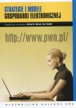 Strategie i modele gospodarki elektronicznej. Autor: Olszak Celina M., Ziemba Ewa. Dadada.pl Okładka książki Strategie i modele gospodarki elektronicznej