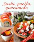 Sushi, paella, guacamole. 120 klasycznych potraw. Autor: Opracowanie zbiorowe. Dadada.pl Okładka książki Sushi, paella, guacamole. 120 klasycznych potraw