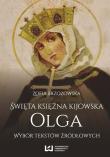 Święta księżna kijowska Olga. Autor: Zofia Brzozowska. Dadada.pl Okładka książki Święta księżna kijowska Olga