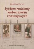 System rodzinny wobec zmian rozwojowych. Autor: Kuryś Karolina. Dadada.pl Okładka książki System rodzinny wobec zmian rozwojowych