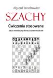 Szachy Ćwiczenia stosowane. Autor: Algierd Tarachowicz. Dadada.pl Okładka książki Szachy Ćwiczenia stosowane