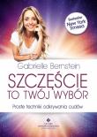 Szczęście to twój wybór. Autor: Gabrielle Bernstein. Dadada.pl Okładka książki Szczęście to twój wybór