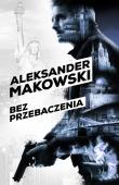 Szpiedzy 1. Bez przebaczenia.. Autor: Aleksander Makowski. Dadada.pl Okładka książki Szpiedzy 1. Bez przebaczenia.