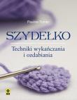 Okładka książki Szydełko. Techniki wykańczania i ozdabiania RM