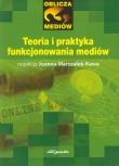 Teoria i praktyka funkcjonowania mediów. Wydawca: Adam Marszałek. Dadada.pl Opakowanie Teoria i praktyka funkcjonowania mediów