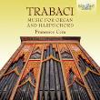 Trabaci: Music For Organ And Harpsichord. Autor: Francesco Cera. Dadada.pl Okładka książki Trabaci: Music For Organ And Harpsichord