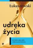 Udręka życia. Autor: Wiesław Łukaszewski. Dadada.pl Okładka książki Udręka życia