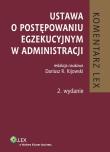 Ustawa o postępowaniu egzekucyjnym w administracji Komentarz. Autor: Dariusz R. Kijowski (red.). Dadada.pl Okładka książki Ustawa o postępowaniu egzekucyjnym w administracji Komentarz