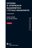 Ustawa o stopniach naukowych i tytule naukowym Komentarz. Autor: Izdebski Hubert, Zieliński Jan Michał. Dadada.pl Okładka książki Ustawa o stopniach naukowych i tytule naukowym Komentarz