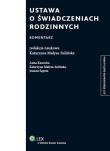 Ustawa o świadczeniach rodzinnych Komentarz. Autor: Kawecka Anna, Małysa-Sulińska Katarzyna, Sapeta Joanna. Dadada.pl Okładka książki Ustawa o świadczeniach rodzinnych Komentarz