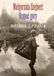 Okładka książki Usypać góry. Historie z Polesia