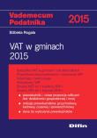 VAT w gminach 2015. Autor: Rogala Elżbieta. Dadada.pl Okładka książki VAT w gminach 2015