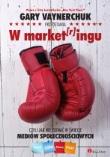 Okładka książki W market[r]ingu, czyli jak nie zginąć w świecie ..