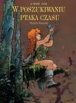 W poszukiwaniu Ptaka Czasu. Muszla Ramora. C2 T1. Autor: Le Tendre Serge, Regis Loisel. Dadada.pl Okładka książki W poszukiwaniu Ptaka Czasu. Muszla Ramora. C2 T1