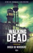 Walking Dead 2 - Droga do Woodbury w.2015. Autor: Kirkman Robert, Bonansinga Jay. Dadada.pl Okładka książki Walking Dead 2 - Droga do Woodbury w.2015