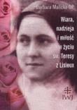 Okładka książki Wiara, nadzieja i miłość w życiu Św. Teresy z Lisieux