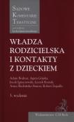 Władza rodzicielska i kontakty z dzieckiem. Autor: Ignaczewski Jacek. Dadada.pl Okładka książki Władza rodzicielska i kontakty z dzieckiem