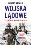 Wojska lądowe Stanów Zjednoczonych. Autor: Banach Konrad. Dadada.pl Okładka książki Wojska lądowe Stanów Zjednoczonych
