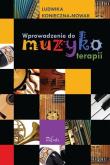 Wprowadzenie do muzykoterapii. Autor: Konieczna-Nowak Ludwika. Dadada.pl Okładka książki Wprowadzenie do muzykoterapii