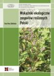 Wskaźniki ekologiczne zespołów roślinnych Polski. Autor: Roo-Zielińska Ewa. Dadada.pl Okładka książki Wskaźniki ekologiczne zespołów roślinnych Polski