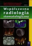 Współczesna radiologia stomatologiczna. Autor: Różyło-Kalinowska Ingrid, Różyło Teresa Katarzyna. Dadada.pl Okładka książki Współczesna radiologia stomatologiczna