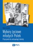 Wybory życiowe młodych Polek. Autor: Czarnota Wanda. Dadada.pl Okładka książki Wybory życiowe młodych Polek