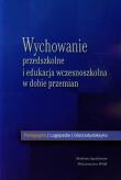 Wychowanie przedszkolne i edukacja wczesnoszkolna. Autor: praca zbiorowa. Dadada.pl Okładka książki Wychowanie przedszkolne i edukacja wczesnoszkolna