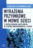 Wyrażenia przymiotnikowe w mowie dzieci. Autor: Katarzyna Kaczorowska-Bray. Dadada.pl Okładka książki Wyrażenia przymiotnikowe w mowie dzieci