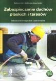 Zabezpieczenie dachów płaskich i tarasów. Autor: Ksit Barbara, Monczyński Bartłomiej. Dadada.pl Okładka książki Zabezpieczenie dachów płaskich i tarasów