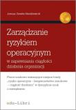 Okładka książki Zarządzanie ryzykiem operacyjnym w zapewnianiu ciągłości działania organizacji