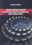 Zasada podziału władzy w systemie instytucjonalnym Unii Europejskiej. Autor: Poboży Monika. Dadada.pl Okładka książki Zasada podziału władzy w systemie instytucjonalnym Unii Europejskiej