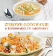 Okładka książki Zdrowe gotowanie w kombiwarze i parowarze RM