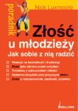 Okładka książki Złość u młodzieży Jak sobie z nią radzić