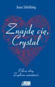 Znajdę cię, Crystal. Autor: Joss Stirlling. Dadada.pl Okładka książki Znajdę cię, Crystal