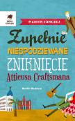 Zupełnie niespodziewane zniknięcie Atticusa Craftsmana. Autor: Mamen Snchez. Dadada.pl Okładka książki Zupełnie niespodziewane zniknięcie Atticusa Craftsmana