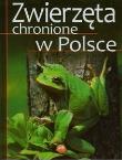 Zwierzęta chronione w Polsce. Autor: Weber Sylwia. Dadada.pl Okładka książki Zwierzęta chronione w Polsce