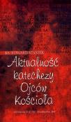 Aktualność katechezy Ojców Kościoła. Autor: ks. Edward Staniek. Dadada.pl Okładka książki Aktualność katechezy Ojców Kościoła