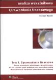 Analiza wskaźnikowa sprawozdania finansowego t. 1. Autor: Wędzki Dariusz. Dadada.pl Okładka książki Analiza wskaźnikowa sprawozdania finansowego t. 1