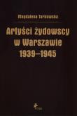 Okładka książki Artyści żydowscy w Warszawie 1939-1945