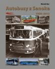 Autobusy z Sanoka. Autor: Marek Kucia (red.). Dadada.pl Okładka książki Autobusy z Sanoka