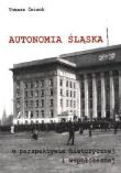 Okładka książki Autonomia Śląska w perspektywie histor. i współcz.