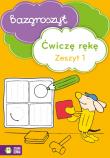 Bazgoszyt - Ćwiczę rękę. Zeszyt 1. Autor: Opracowanie zbiorowe. Dadada.pl Okładka książki Bazgoszyt - Ćwiczę rękę. Zeszyt 1