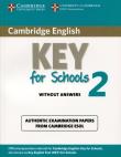 Cambridge English Key for Schools 2 Student's Book without answers. Wydawca: Cambridge University Press. Dadada.pl Opakowanie Cambridge English Key for Schools 2 Student's Book without answers