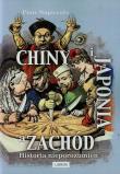 Chiny i Japonia a Zachód Historia nieporozumień. Autor: Napierała Piotr. Dadada.pl Okładka książki Chiny i Japonia a Zachód Historia nieporozumień