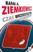 Czas wrzeszczących staruszków - R.A.Ziemkiewicz. Autor: Rafał Ziemkiewicz. Dadada.pl Okładka książki Czas wrzeszczących staruszków - R.A.Ziemkiewicz