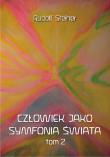 Człowiek jako symfonia świata Tom 2. Autor: Rudolf Steiner. Dadada.pl Okładka książki Człowiek jako symfonia świata Tom 2