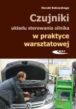 Czujniki układu sterowania silnika w praktyce war.. Autor: Gerald Schneehage. Dadada.pl Okładka książki Czujniki układu sterowania silnika w praktyce war.