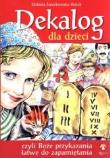 Okładka książki Dekalog dla dzieci czyli Boże przykazania łatwe do