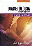 Diabetologia. Praktyczny poradnik. Autor: pod red. Krzysztofa Strojka. Dadada.pl Okładka książki Diabetologia. Praktyczny poradnik