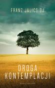 Droga kontemplacji. Autor: Franz Jalics SJ. Dadada.pl Okładka książki Droga kontemplacji